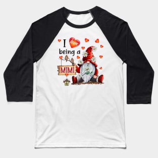 Gnome I Love Being Mimi Baseball T-Shirt